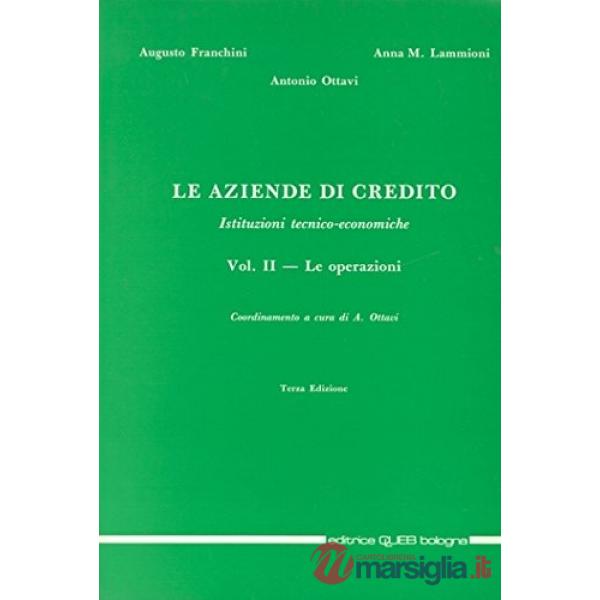 Aziende di credito. Istituzioni tecnico-economiche (Le). Vol. 2: Le operazioni
