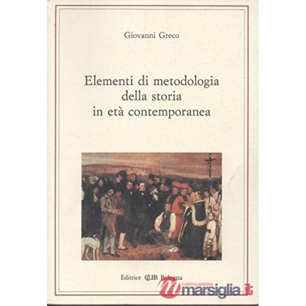 Elementi di metodologia della storia in età contemporanea