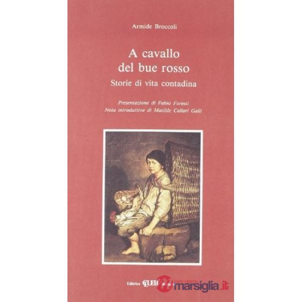 A cavallo del bue rosso. Storie di vita contadina