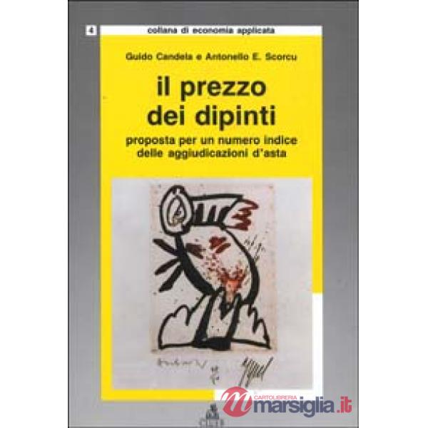 Prezzo dei dipinti. Proposta per un numero indice delle aggiudicazioni d'asta (Il)