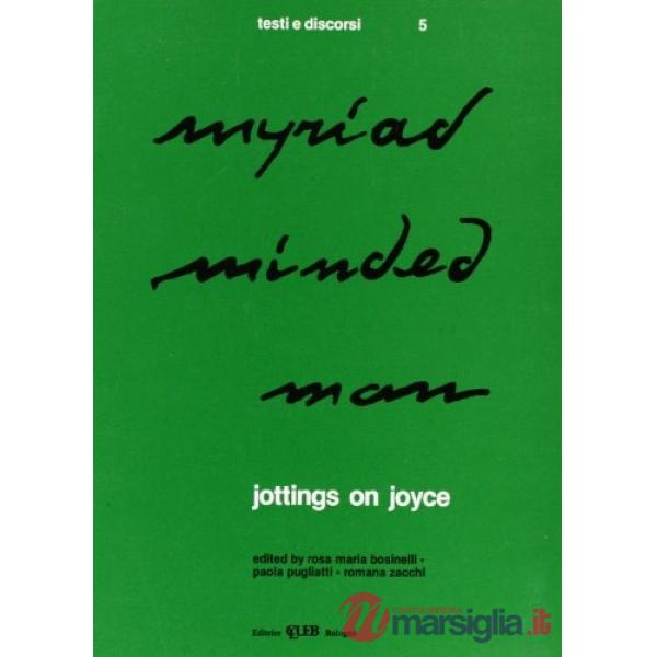 Myriadminded man. Jottings on Joyce