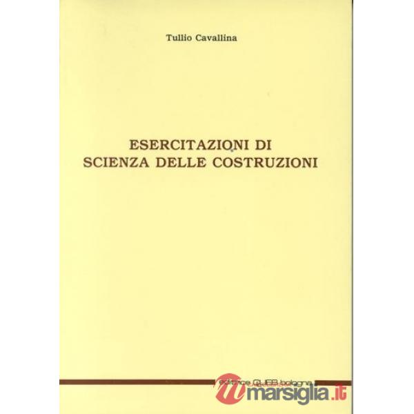 Esercitazioni di scienza delle costruzioni