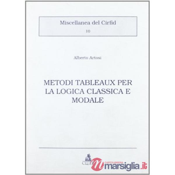 Metodi Tableaux per la logica classica e modale