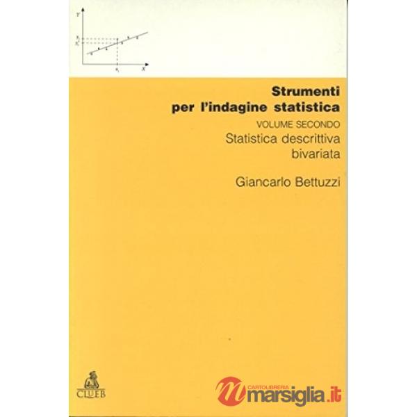 Strumenti per l'indagine statistica. Vol. 2: Statistica descrittiva bivariata