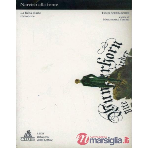 Narciso alla fonte. La fiaba d'arte romantica