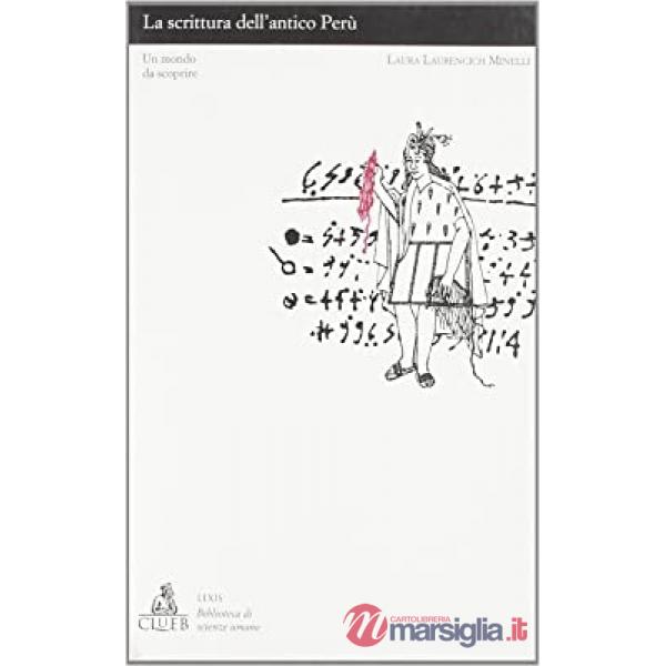 Scrittura dell'antico Perù. Un mondo da scoprire (La)