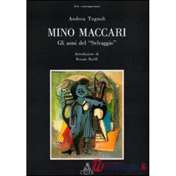 Mino Maccari. Gli anni del «Selvaggio»