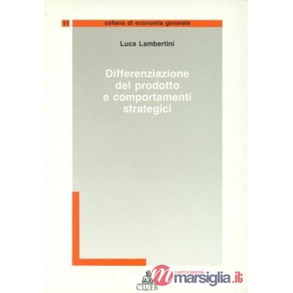 Differenziazione del prodotto e comportamenti strategici