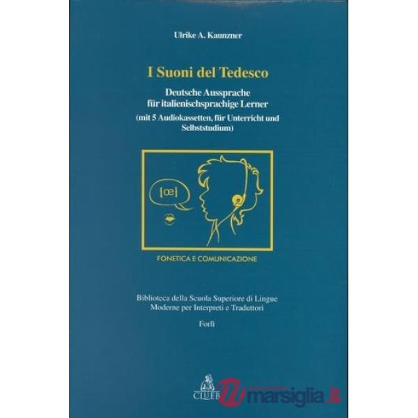 Suoni del tedesco. Deutsche Aussprache für italienischsprachige Lerner. Con 5 audiocassette (I)