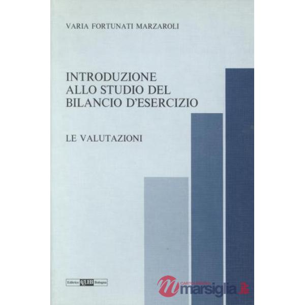 Introduzione allo studio del bilancio di esercizio. Le valutazioni