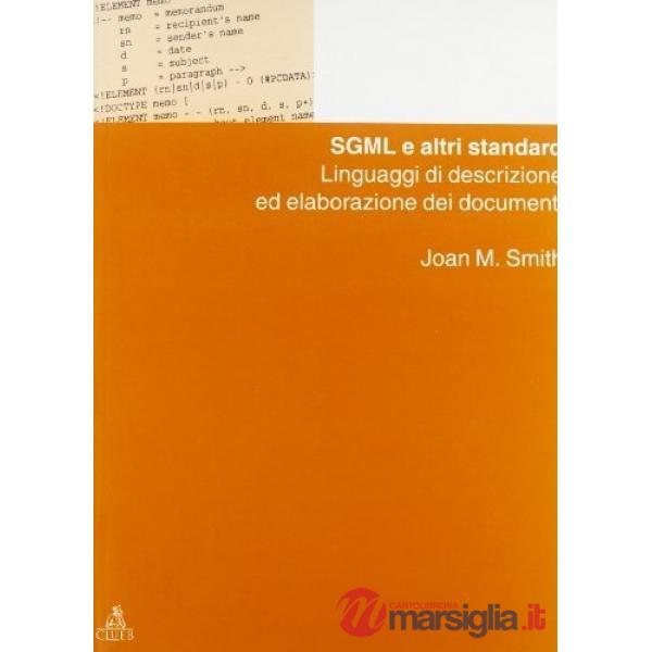 SGML e altri standard. Linguaggi di descrizione ed elaborazione dei documenti
