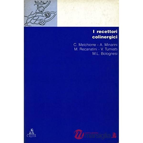 Chimica dei recettori. Vol. 4: I recettori colinergici