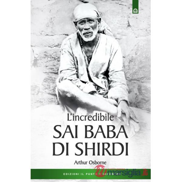 Incredibile Sai Baba di Shirdi (L')