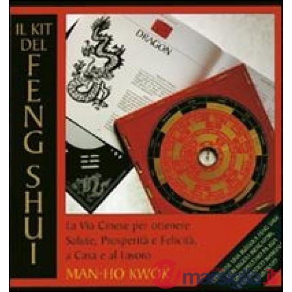 Kit del feng shui. La via cinese per ottenere salute, prosperità e felicità, a c