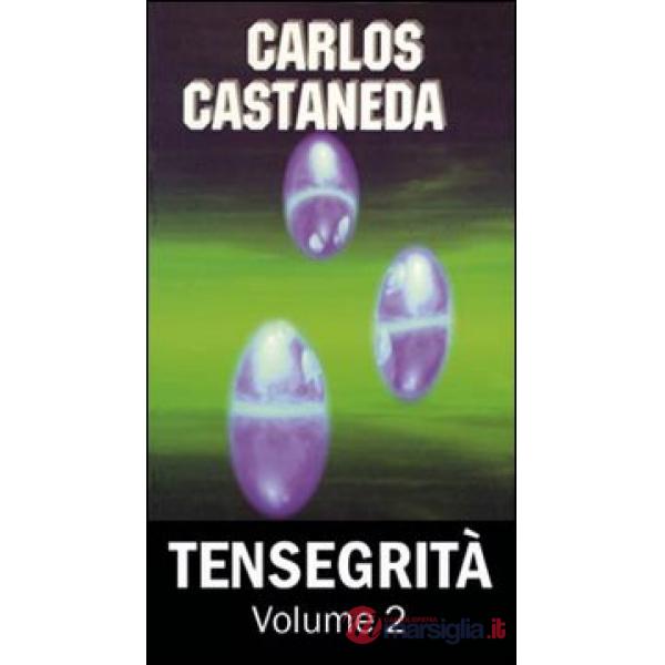 Tensegrità. Con videocassetta (La). Vol. 2: Ridistribuire l'Energia dispersa