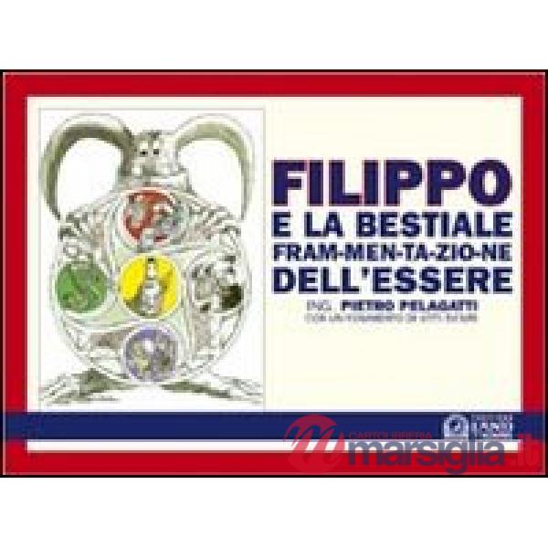Filippo e la bestiale fram-men-ta-zio-ne dell'essere