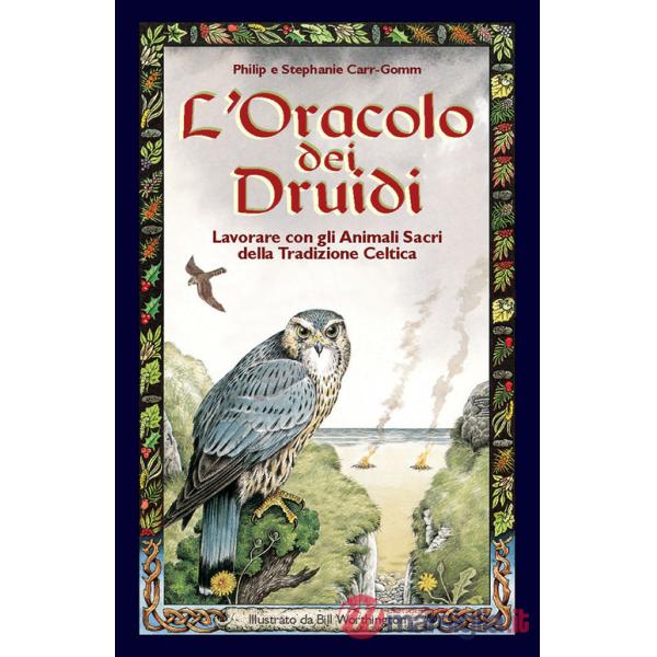 Oracolo dei druidi. Lavorare con gli animali sacri della tradizione celtica. Con
