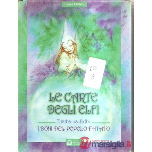 Carte degli elfi. I doni del popolo fatato. Tuatha na Sidhe. Con carte (Le)