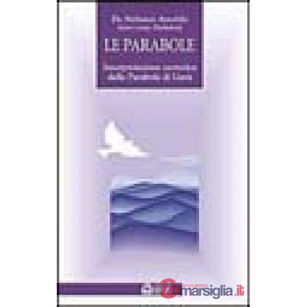Parabole. Interpretazione esoterica delle parabole di Gesù (Le)