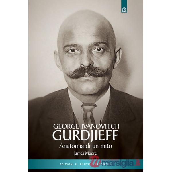 Gurdjieff. Anatomia di un mito