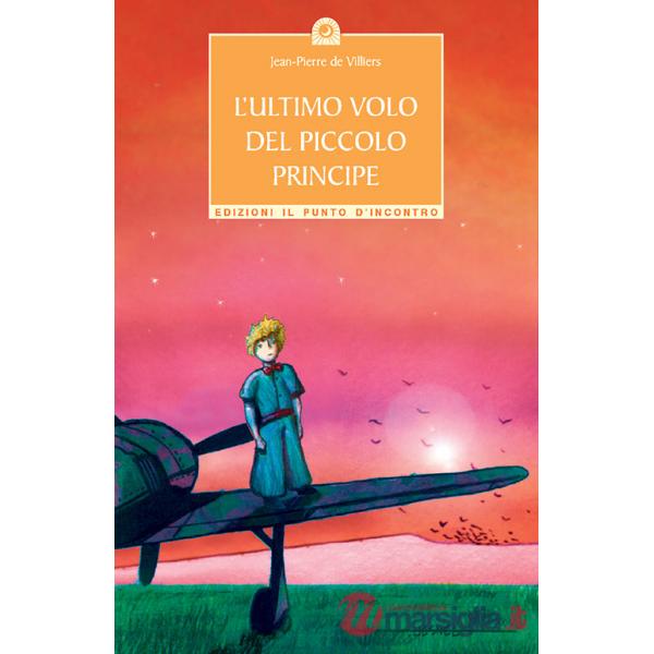 Ultimo volo del piccolo principe (L')