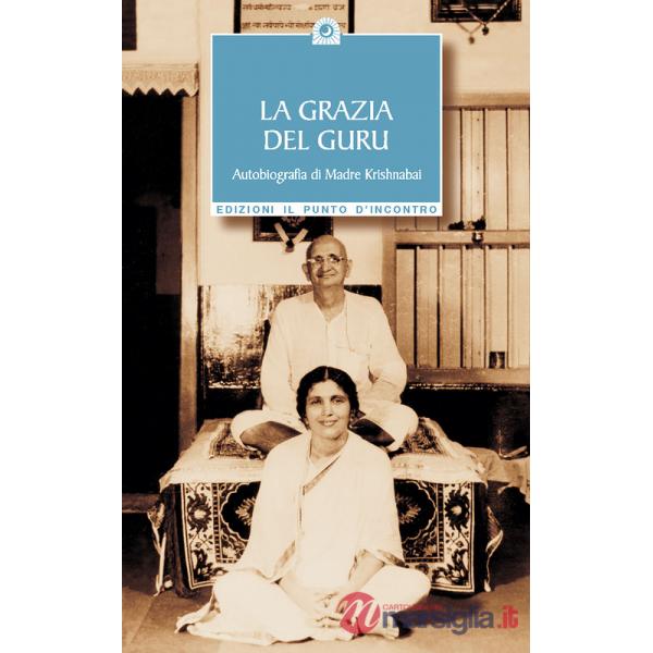 Grazia del guru. Autobiografia (La)