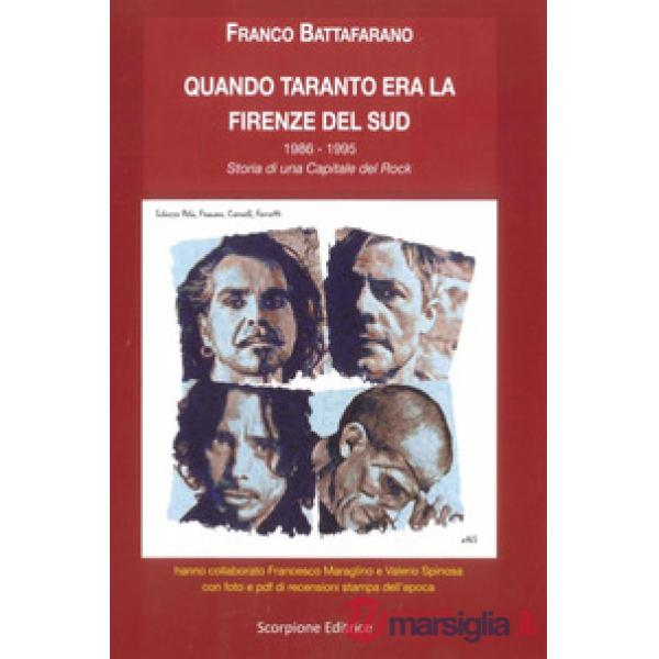 Quando Taranto era la Firenze del sud. 1986-1995. Storia di una capitale del rock