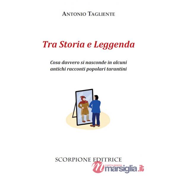 Tra storia e leggenda. Cosa davvero si nasconde in alcuni antichi racconti popolari tarantini