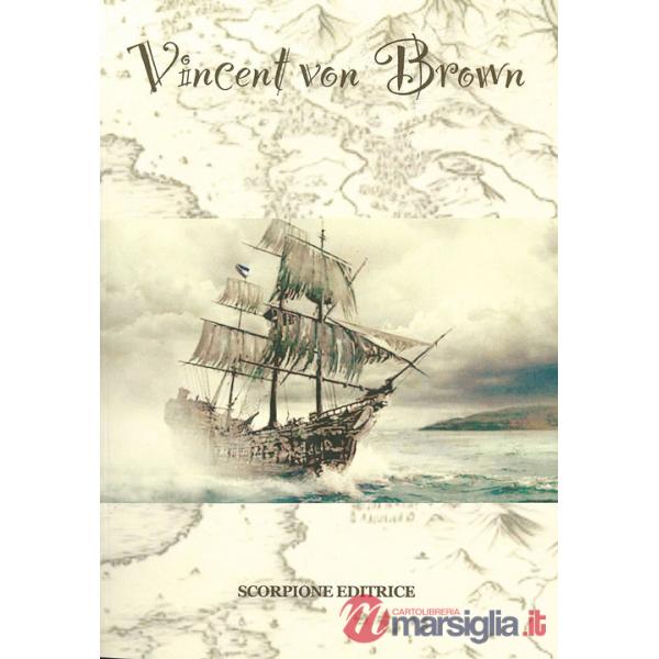Vincent Von Brown. Una storia personale