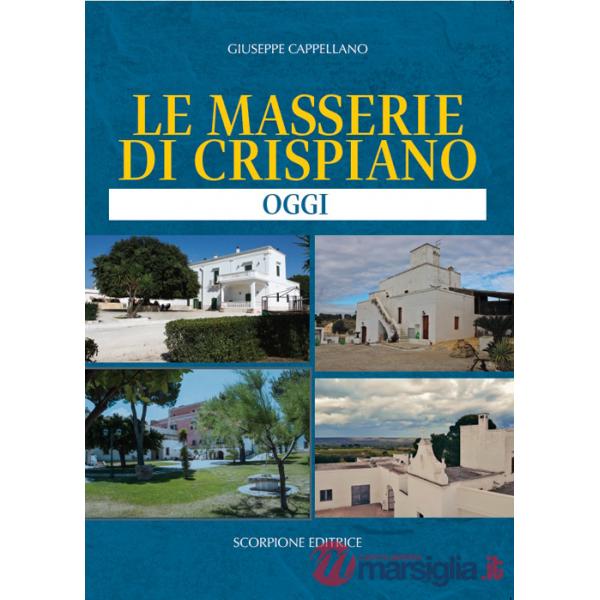 Masserie di Crispiano. Oggi (Le)