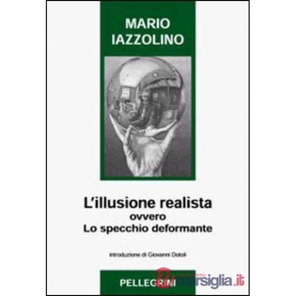 Illusione realista ovvero lo specchio deformante (L')