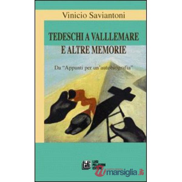 Tedeschi a Vallemare e altre memorie