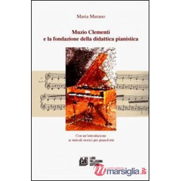 Muzio Clementi e la fondazione della didattica pianistica