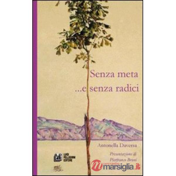 Senza meta... e senza radici