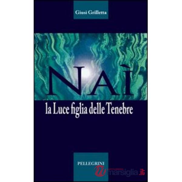 NAI. La luce figlia delle tenebre