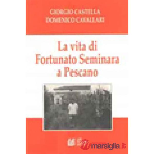 Vita di Fortunato Seminara a Pescano (La)
