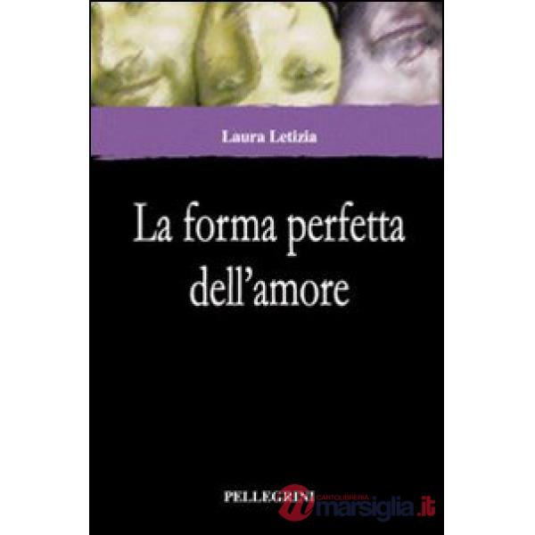 Forma perfetta dell'amore (La)