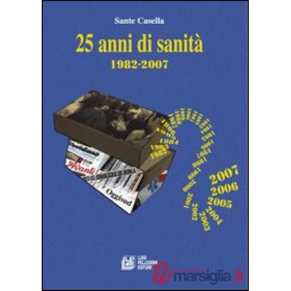 Venticinque anni di sanità. 1982-2007