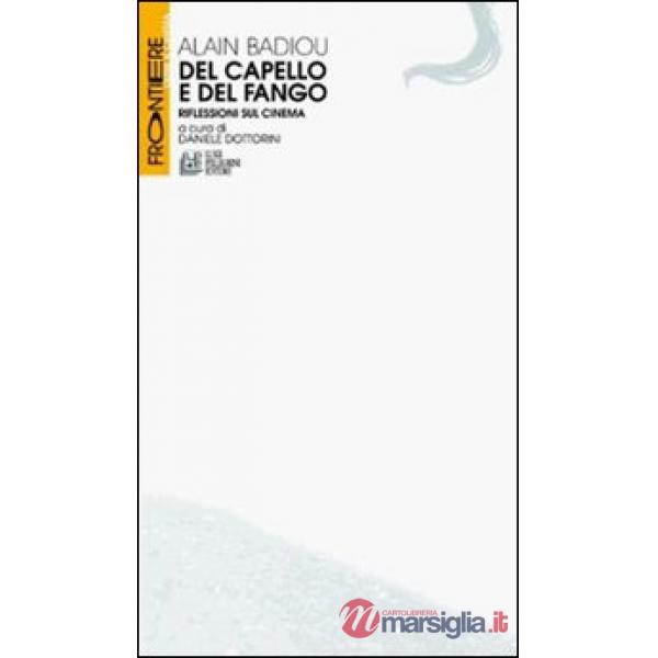 Del capello e del fango. Riflessioni sul cinema