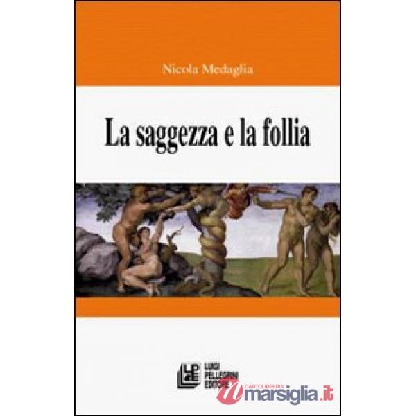 Saggezza e la follia (La)