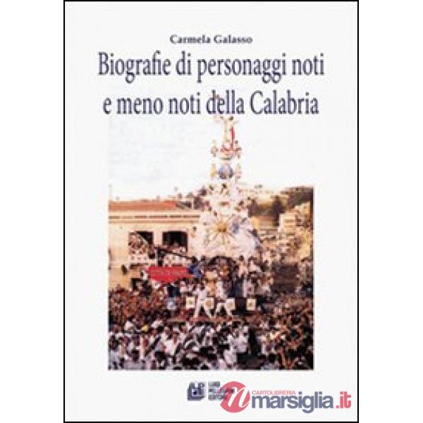 Biografie di personaggi noti e meno noti della Calabria