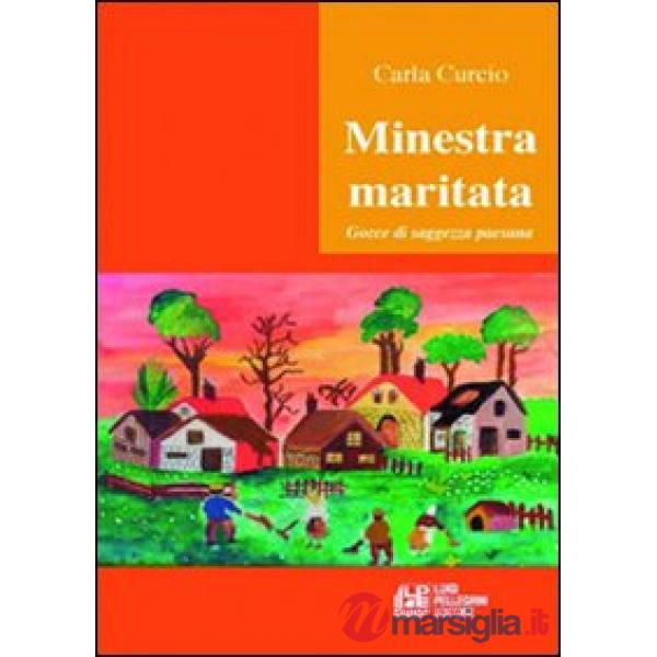 Minestra maritata. Gocce di saggezza paesana