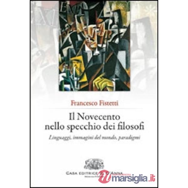 NOVECENTO NELLO SPECCHIO FILOSOFI