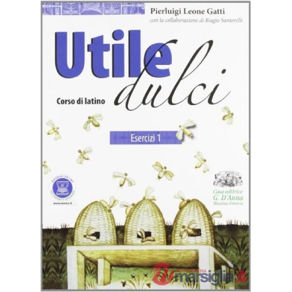 UTILE DULCI ESERCIZI LATINI 1 + CIVILTA'