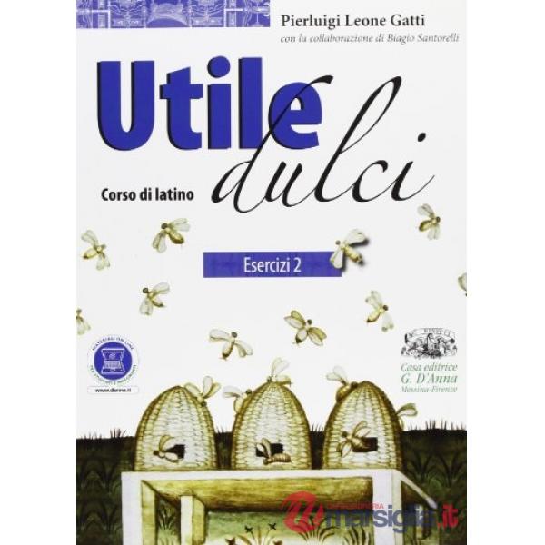 UTILE DULCI ESERCIZI LATINI 2 + CIVILTA'