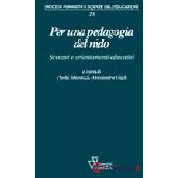 Per una pedagogia del nido. Scenari e orientamenti educativi