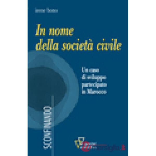 In nome della società civile. Un caso di sviluppo partecipato in Marocco