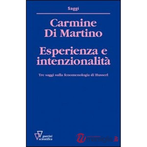 Esperienza e intenzionalità. Tre saggi sulla fenomenologia di Husserl