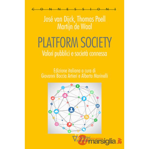 Platform society. Valori pubblici e società connessa