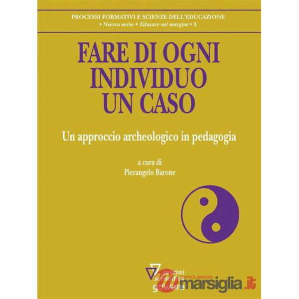 Fare di ogni individuo un caso